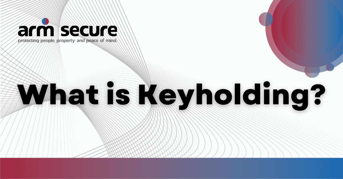 Keyholding Service: What is it?