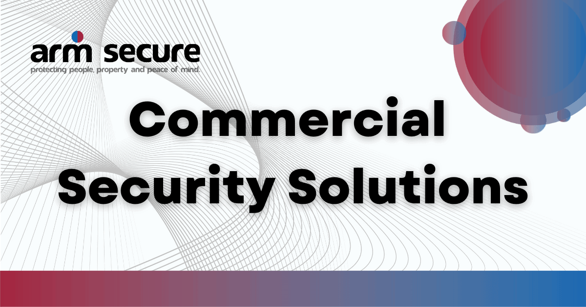 Your Perfect Commercial Security Solution